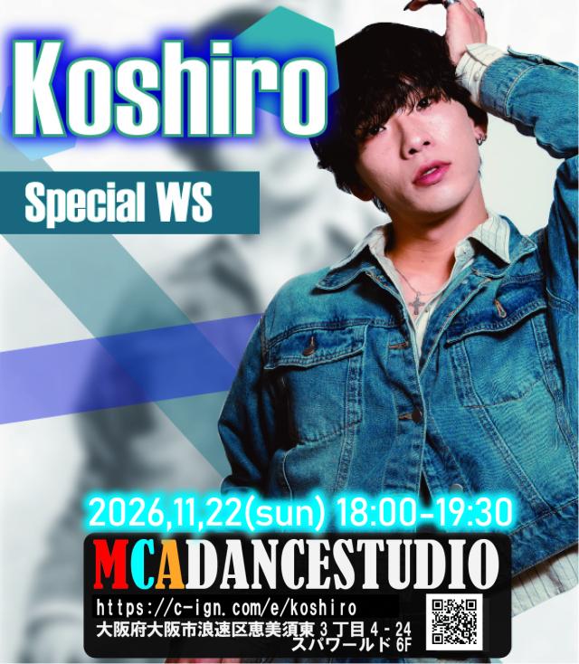 Koshiro SPECIAL WORK SHOP
